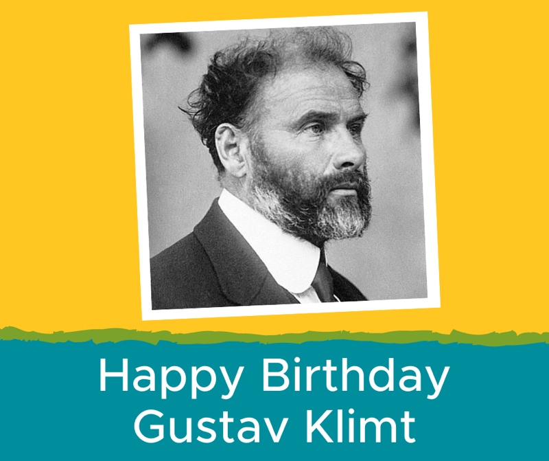 Happy Birthday Gustav Klimt 