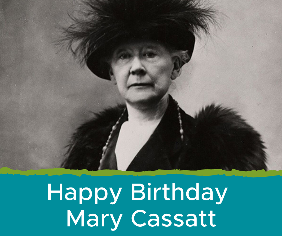 Happy Birthday Mary Cassatt