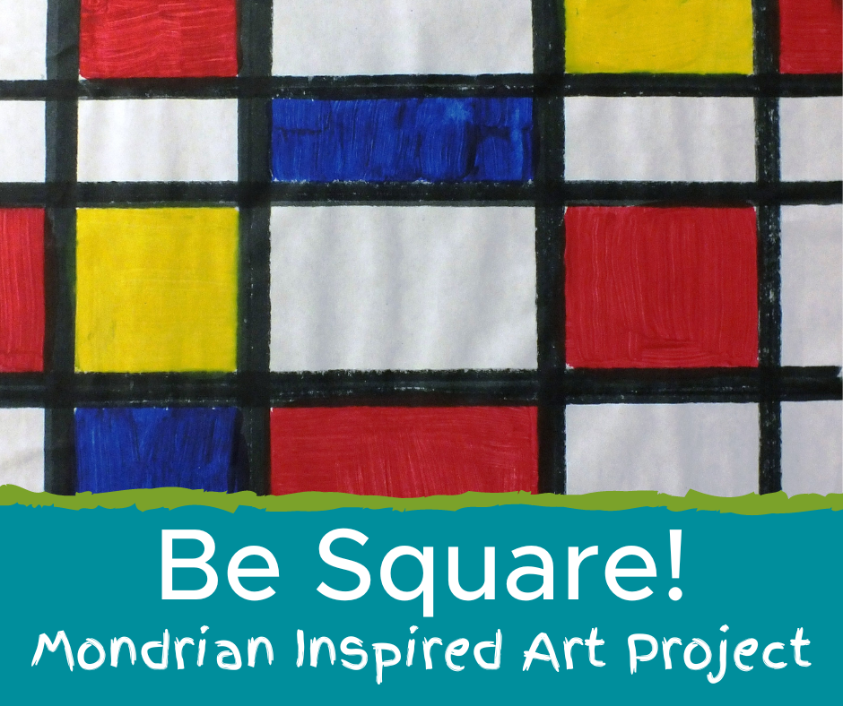 Be Square . . . Make a Mondrian Inspired Masterpiece!