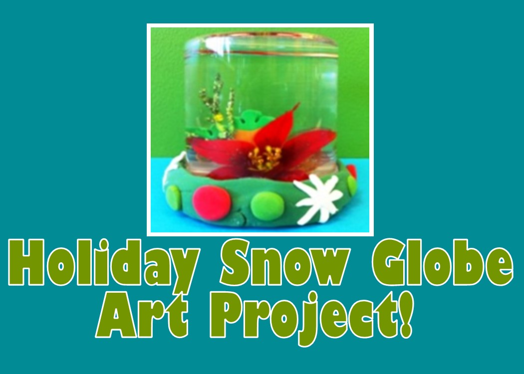 Holiday Snow Globe Art Project