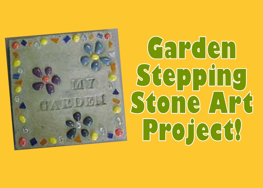Garden Stepping Stone Project