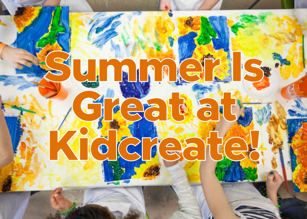 Summer Is Great at Kidcreate!